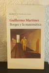 Borges y la matemática (usado) - Guillermo Martínez