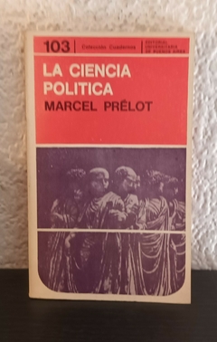 La ciencia politica (usado, muy pocos subrayados en birome) - Marcel Prélot