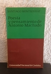 Poesía y pensamiento de Antonio Machado (usado) - Santiago Montserrat