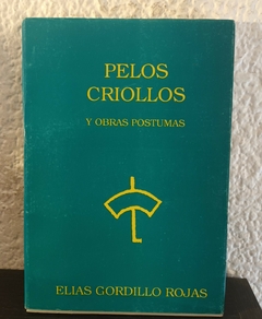 Pelos Criollos (a) (Usado) - Elias Gordillo Rojas