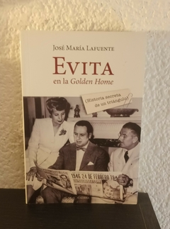 Evita en la Golden Home (usado) - José María Lafuente