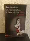 Los hombres que no amaban a las mujeres (b) (Usado) - Stieg Larsson