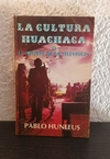 La cultura Huachaca (usado dedicatoria) - Pablo Huneeus