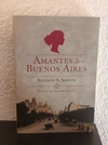 Amantes de Buenos Aires (b, usado) - Alberto S. Santos