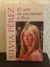 El arte de encontrar a Dios (usado) - Silvia Pérez