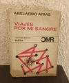Viajes por mi sangre (usado, tapa despegada) - Abelardo Arias