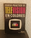 Curso practico de Television en colores (usado) - Egon Strauss