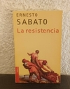 La resistencia (usado, pocas marcas en lapiz y detalle de mala apertura) - Ernesto Sabato