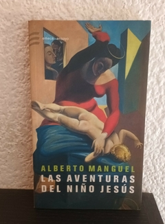 Las aventuras del niño Jesús (usado) - Alberto Manguel