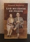 Las mujeres de Perón (usados) - Araceli Bellotta