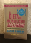 La dieta del metabolismo acelerado (usado, pocos subrayados en lapiz) - Haylie Pomroy