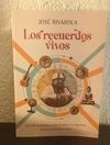 Los recuerdos vivos (usado, sello de obsequio) - José Rivarola