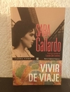 Vivir de viaje (usado) - Sara Gallardo