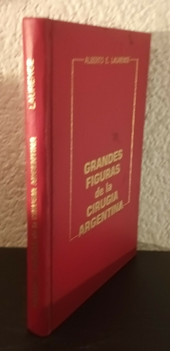 Grandes figuras de la cirugia Argentina (usado) - Laurence
