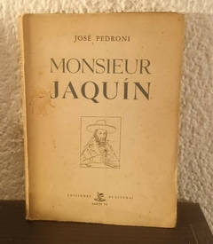 Monsieur Jaquín (usado) - José Pedroni