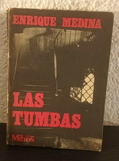 Las tumbas (usado) - Enrique Medina