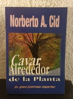 Cavar alrededor de la planta (usado) - Norberto A. Cid