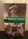 Miradas sobre el suicidio (usado) - Hugo Francisco Bauzá