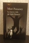 La nueva vida de Valdi Bonetti (usado) - Mori Ponsowy