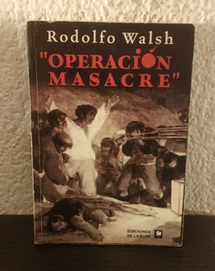 Operacion masacre (usado) - Rodolfo Walsh