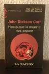Hasta que la muerte nos separe (usado) - John Dickson Carr