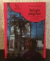 Refugio Peligroso (usado) - María Brandan Araóz