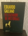 El cazador de historias (usado, b) - Eduardo Galeano