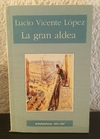 La gran aldea (usado) - Lucio Vicente López