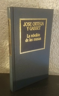 La rebelion de las masas (usado) - Jose Ortega y Gasset ()