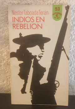 Indios en rebelión (usado) - Nestor Taboada Terán (53)