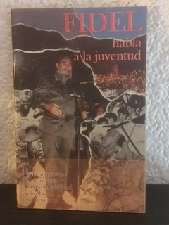 Fidel Habla a la juventud (usado) - Fidel Castro