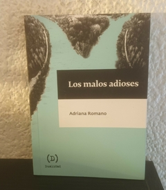 Los malos adioses (usado) - Adriana Romano