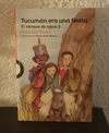 Tucumán era una fiesta (usado) - María Inés Falconi