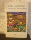 El tamaño de mi esperanza (usado) - Jorge Luis Borges