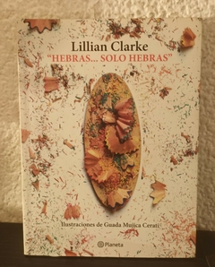 Hebras solo hebras (usado) - Lillian Clarke