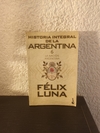 Historia Integral De La Argentina 6 (usado) - Félix Luna