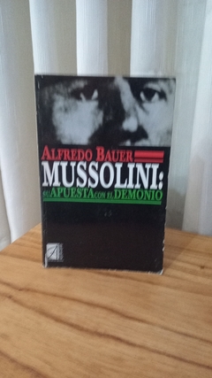 Mussolini, su apuesta con el demonio (usado) - Alfredo Bauer