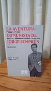 Las aventuras comunistas de Jorge Semprún - Felipe Nieto