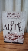 El Arte De Matar (usado) - Jonathan Santlofer