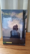 Gentiles Criaturas - Jorge Accame