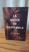 La Mujer De Guatemala (usado) - V. S. Pritchett