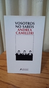 Vosotros No Sabéis (usado) - Andrea Camilleri