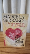 Lo Que Está En Mí Corazón (usado) - Marcela Serrano