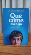 Qué Come Mi Hijo (usado) - Lucio Tennina