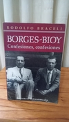 Confesiones, confesiones Borges - Bioy (usado) - Rodolfo Braceli
