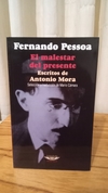El Malestar Del Presente - Fernando Pessoa