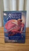 Escucha a tus ángeles - Eileen Elias Freeman