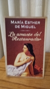 La Amante Del Restaurador (usado) - María Esther De Miguel