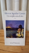 Un soplo en el río (usado) - Héctor Aguilar Camín