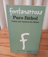 Puro fútbol (usado) - Roberto Fontanarrosa